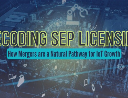 Decoding SEP Licensing: How Mergers are a Natural Pathway for IoT Growth